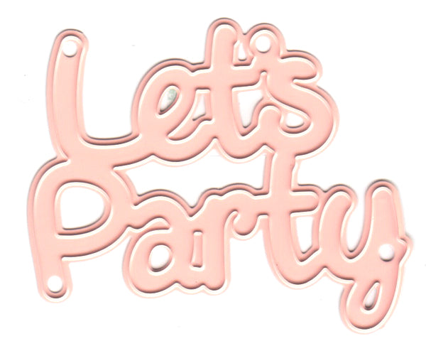 Joy! Crafts Cutting Die - text - let's party