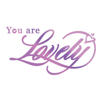 Couture Creations Hotfoil Stamp - You are Lovely Sentiment