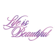 Couture Creations Hotfoil Stamp - Life is Beautiful Sentiment