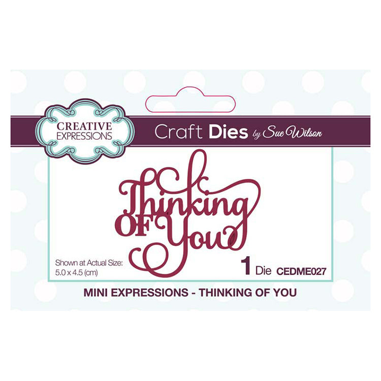Mini Sue Wilson Dies - Expressions Collection - Expressions Collection - Thinking of You