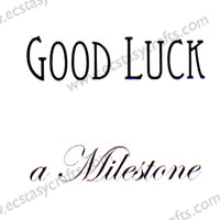 Clear Stamps - A Milestone , Good Luck