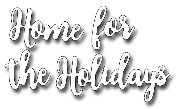 Frantic Stamper Cutting Die - Home For The Holidays